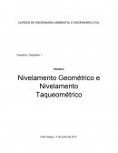 Relatório: Nivelamento Geométrico e Nivelamento Taqueométrico