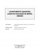 LEVANTAMENTO CADASTRAL LAUDO DE AVALIAÇÃO DE IMÓVEL URBANO