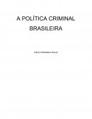 A política Criminal Brasileira