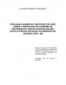 EDUCAÇÃO ALIMENTAR: UM ESTUDO DE CASO SOBRE A PERCEPÇÃO DO CONSUMO DE REFRIGERANTE POR ESTUDANTES EM UMA ESCOLA PÚBLICA