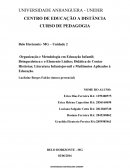 Organização e Metodologia em Educação Infantil; Brinquedoteca e o Elemento Lúdico; Didática de Contar Histórias; Literatura Infantojuvenil e Multimeios Aplicados à Educação