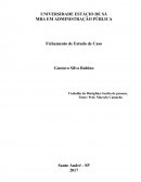 MBA EM ADMINISTRAÇÃO PÚBLICA Fichamento de Estudo de Caso .