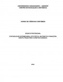 DESAFIO PROFISSIONAL CONTABILIDADE INTERMEDIÁRIA, ESTATÍSTICA, MATEMÁTICA FINANCEIRA, DIREITO TRUBUTÁRIO E DIREITOS HUMANOS