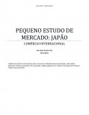 PEQUENO ESTUDO DE MERCADO: JAPÃO COMÉRCIO INTERNACIONAL .