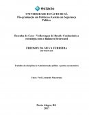 Resenha do Caso - Volkswagen do Brasil: Conduzindo a estratégia com o Balanced Scorecard