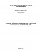 A Concepções de acadêmicos de enfermagem sobre a importância da biossegurança para os profissionais de saúde