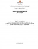 AS DISCIPLINAS NORTEADORAS: COMPETÊNCIAS PROFISSIONAIS; PARTICIPAÇÃO E CONTROLE SOCIAL; POLÍTICAS ESPECIAIS; MOVIMENTOS SOCIAIS; PLANOS E PROJETOS DE INTERVENÇÃO