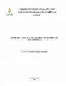 O USO DA ESTATÍSTICA NO CONTROLE DE QUALIDADE DAS EMPRESAS