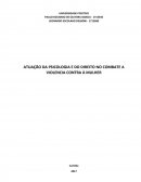 ATUAÇÃO DA PSICOLOGIA E DO DIREITO NO COMBATE A VIOLENCIA CONTRA À MULHER