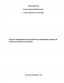 PROJETO DE IMPLEMENTAÇÃO DE SISTEMA DE INFORMAÇÃO E BANCO DE DADOS DE CADASTRO DE USUÁRIOS