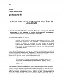 O CRÉDITO TRIBUTÁRIO, LANÇAMENTO E ESPÉCIES DE LANÇAMENTO