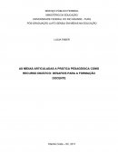 AS MÍDIAS ARTICULADAS A PRÁTICA PEDAGÓGICA COMO RECURSO DIDÁTICO: DESAFIOS PARA A FORMAÇÃO DOCENTE