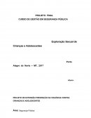 PROJETO DE EXTENSÃO PREVENÇÃO DA VIOLÊNCIA CONTRA CRIANÇAS E ADOLESCENTES