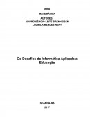 Os Desafios da Informática Aplicada a Educação