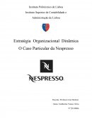 Estratégia Organizacional Dinâmica - O Caso Particular da Nespresso