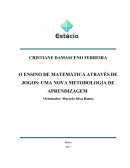 O ENSINO DE MATEMÁTICA ATRAVÉS DE JOGOS: UMA NOVA METODOLOGIA DE APRENDIZAGEM