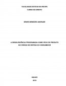 A OBSOLESCÊNCIA PROGRAMADA COMO VÍCIO DO PRODUTO NO CÓDIGO DE DEFESA DO CONSUMIDOR