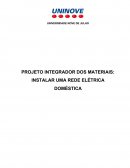 PROJETO INTEGRADOR DOS MATERIAIS: INSTALAR UMA REDE ELÉTRICA DOMÉSTICA