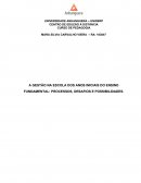A GESTÃO NA ESCOLA DOS ANOS INICIAIS DO ENSINO FUNDAMENTAL: PROCESSOS, DESAFIOS E POSSIBILIDADES