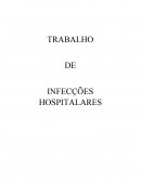 AS INFECÇÕES HOSPITALARES