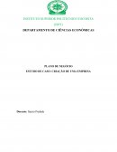 PLANO DE NEGÓCIO - ESTUDO DE CASO: CRIAÇÃO DE UMA EMPRESA