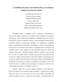 Acessibilidade das pessoas com deficiência física e necessidade de inclusão do que não está excluído.