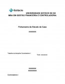 Fichamento Caso Destin Brass - Gestão Financeira e Controladoria