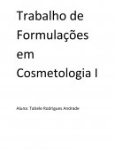 A Formulações em Cosmetologia I