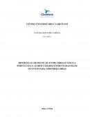 DIFERENÇAS GRAMATICAIS ENTRE LIBRAS E LÍNGUA PORTUGUESA E AS DIFICULDADES ENFRENTADAS PELOS OUVINTES PARA APRENDER LIBRAS