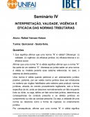 A INTERPRETAÇÃO, VALIDADE, VIGÊNCIA E EFICÁCIA DAS NORMAS TRIBUTÁRIAS