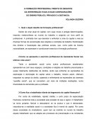 FORMAÇÃO PROFISSIONAL FRENTE OS DESAFIOS DA INTERVENÇÃO E DAS ATUAIS CONFIGURAÇÕES DO ENSINO PÚBLICO, PRIVADO E A DISTANCIA.