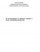 OS ADOLESCENTES DA GERAÇÃO PASSADA E ATUAL: A DIFERENÇA ENTRE ELES.