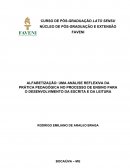 ALFABETIZAÇÃO: UMA ANÁLISE REFLEXIVA DA PRÁTICA PEDAGÓGICA NO PROCESSO DE ENSINO PARA O DESENVOLVIMENTO DA ESCRITA E DA LEITURA