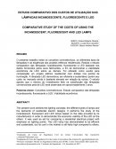 ESTUDO COMPARATIVO DOS CUSTOS DE UTILIZAÇÃO DAS LÂMPADAS INCANDESCENTE, FLUORESCENTE E LED