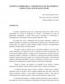 LOGÍSTICA EMPRESARIAL: A IMPORTÂNCIA DO TRANSPORTE E O IMPACTO DA GESTÃO NESTE SETOR