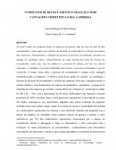 O PROCESSO DE RECRUTAMENTO E SELEÇÃO COMO VANTAGEM COMPETITIVA PARA A EMPRESA