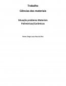 A Situação problema Materiais poliméricos