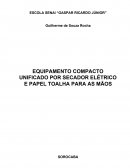 EQUIPAMENTO COMPACTO UNIFICADO POR SECADOR ELÉTRICO E PAPEL TOALHA PARA AS MÃOS