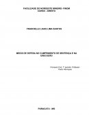 MEIOS DE DEFESA NO CUMPRIMENTO DE SENTENÇA E NA EXECUÇÃO