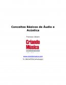 Conceitos Básicos de Áudio e Acústica - Francisco Johann