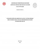 A Relação entre a violência e o uso abusivo de álcool e outras drogas