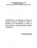 A IMPORTÂNCIA E OS BENEFÍCIOS DA DANÇA NO CONTEXTO ESCOLAR: DIAGNÓSTICO SOBRE A PERCEPÇÃO DOS PROFESSORES E ALUNOS