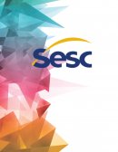 SESC, DO SEU INICIO AO SEU DESENVOLVIMENTISMO