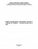 Projeto interdisciplinar “Diversidade, Inclusão e o Mundo do Trabalho” – Vivendo de bem com a vida