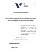 APLICAÇÃO DE FERRAMENTAS DO GERENCIAMENTO DE PROJETOS EM PROJETOS DE PEQUENO PORTE.
