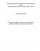 A EDUCAÇÃO DO CAMPO ATRAVÉS DE UM OLHAR HISTÓRICO E A DEGRADAÇÃO AMBIENTAL CAUSADA PELA AÇÃO HUMANA