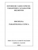 ESTUDOS DE CASOS CLÍNICOS – PARASITOSES CAUSADAS POR HELMINTOS