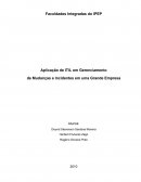 A Aplicação de ITIL em Gerenciamento de Mudanças e Incidentes em uma Grande Empresa