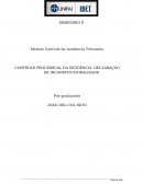 CONTROLE PROCESSUAL DA INCIDÊNCIA: DECLARAÇÃO DE INCONSTITUCIONALIDADE