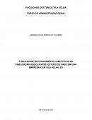 A QUALIDADE NO ATENDIMENTO COMO FATOR DE FIDELIZAÇÃO DOS CLIENTES